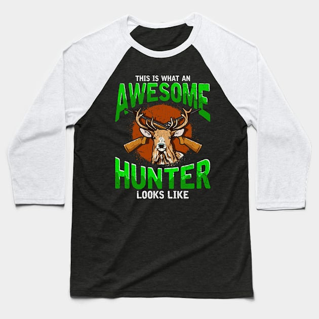 This Is What An Awesome Hunter Looks Like Hunting Hunt Baseball T-Shirt by E